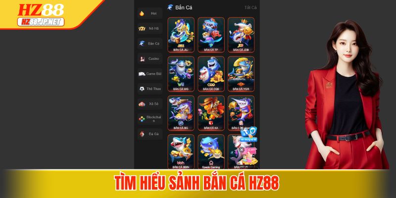 Tìm hiểu sảnh Bắn cá HZ88